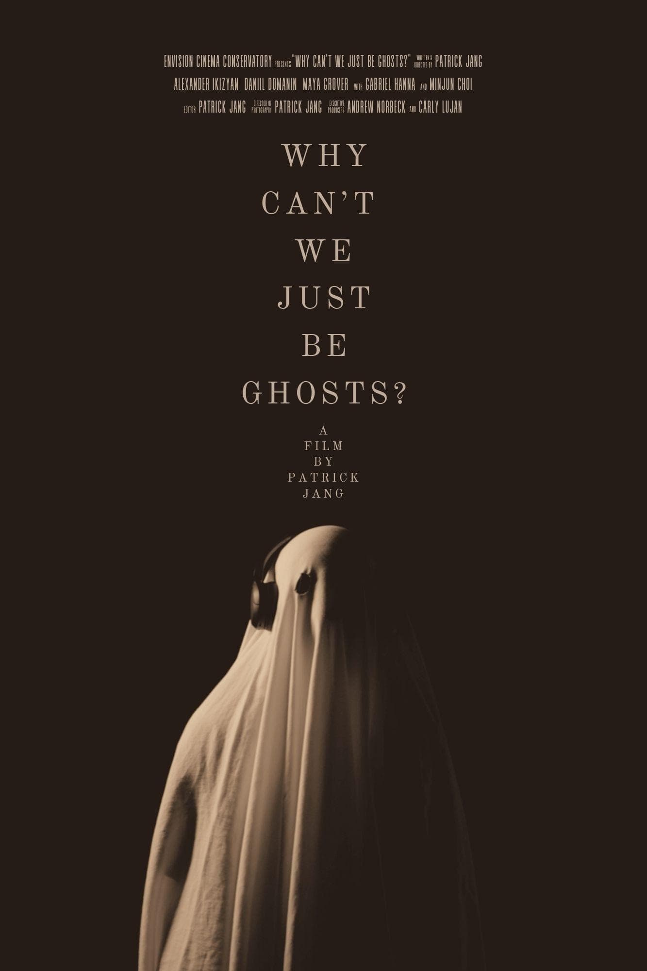 Why Can't We Just Be Ghosts?