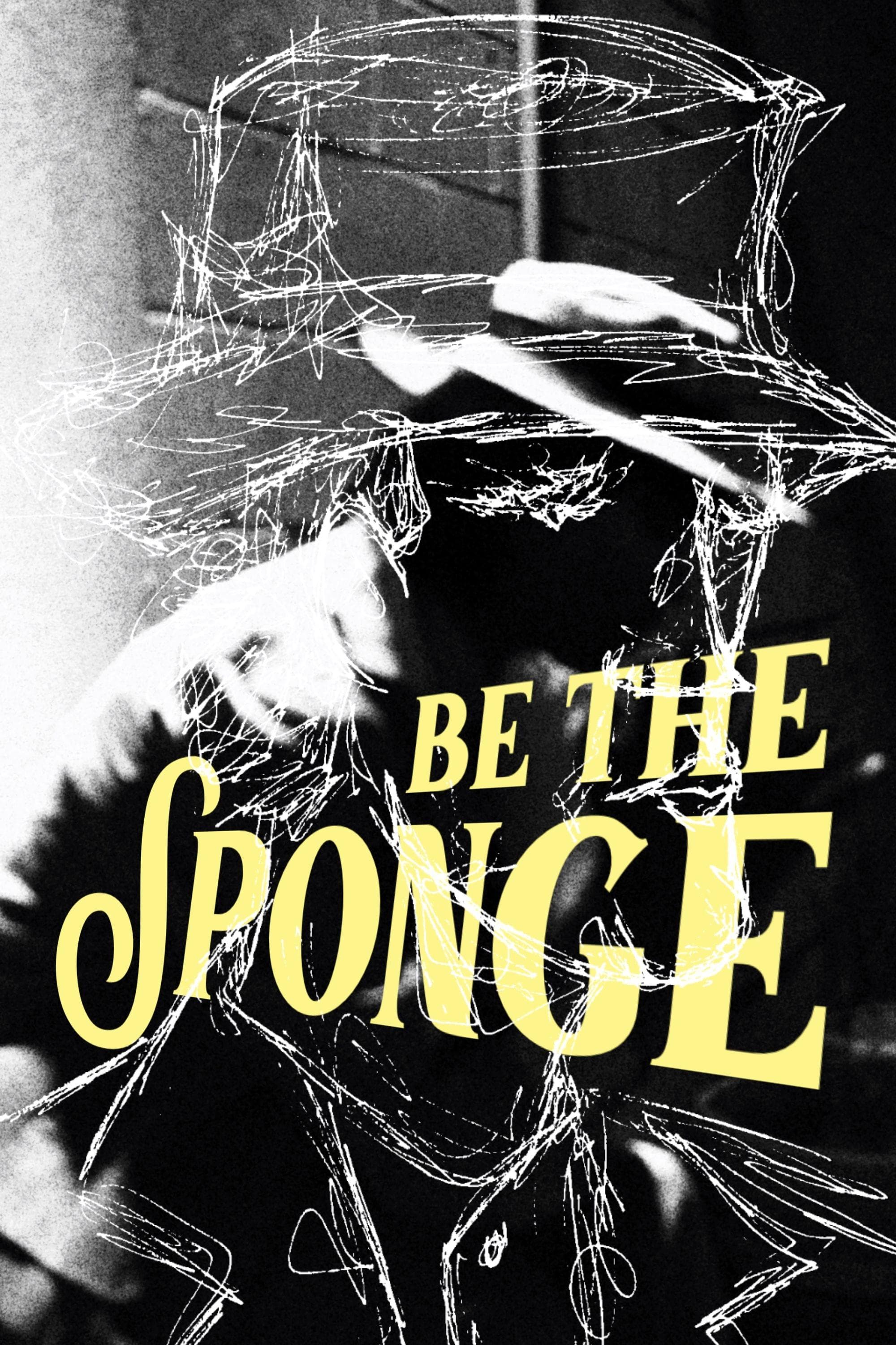 Be the Sponge