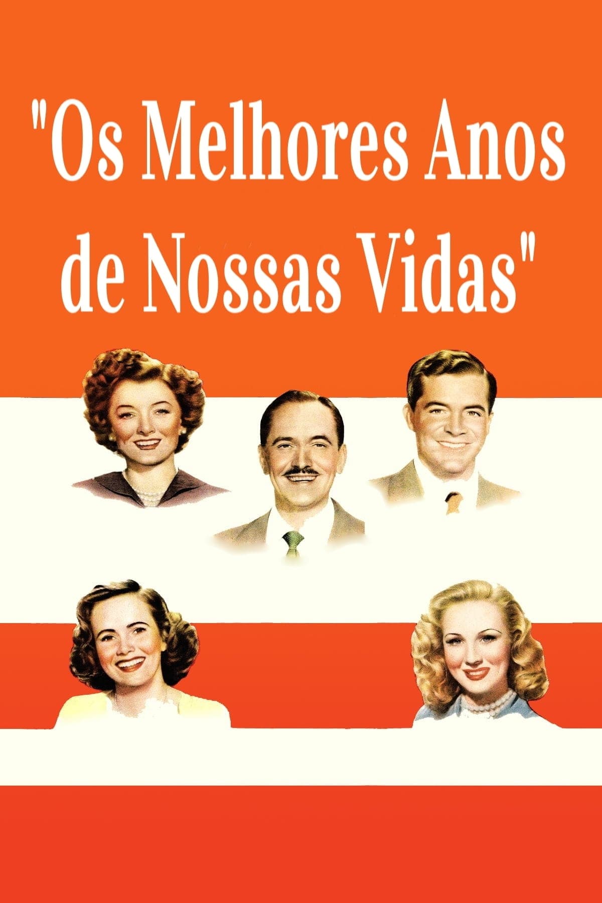 Os Melhores Anos de Nossas Vidas