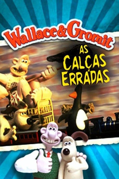 Wallace & Gromit: As Calças Erradas